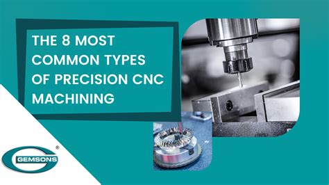 types of precision machining